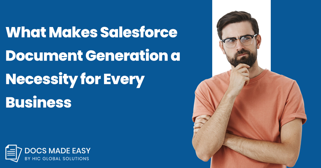 What Makes Salesforce Document Generation a Necessity for Every Business