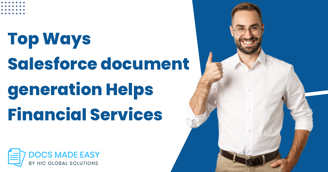 Top Ways Salesforce document generation Helps Financial Services