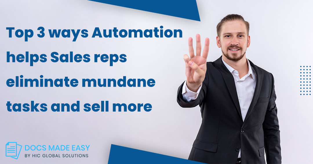 Top 3 ways Automation helps Sales reps eliminate mundane tasks and sell more