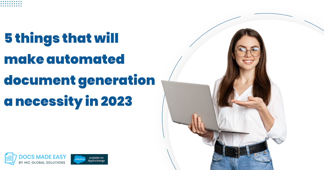 5 things that will make automated document generation a necessity in 2023