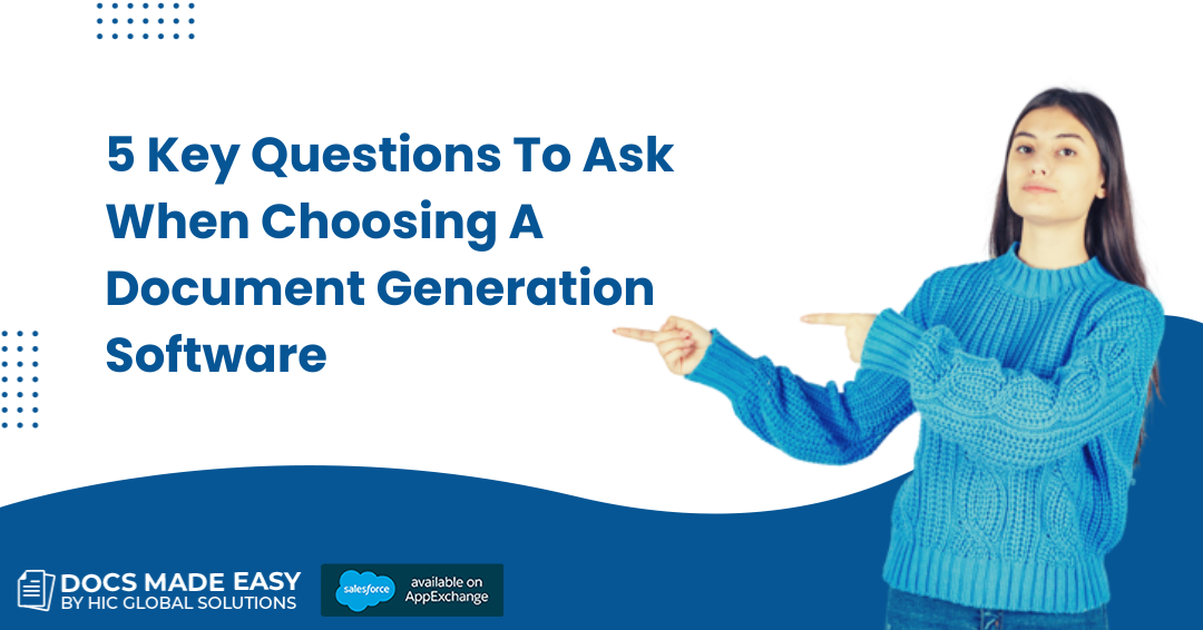 5 Key Questions To Ask When Choosing A Document Generation Software